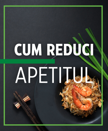 Reducerea poftei de mâncare - metode eficiente pentru controlul apetitului