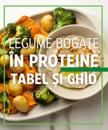 Proteine vegetale - în ce alimente le găsești și de ce sunt importante pentru sănătate