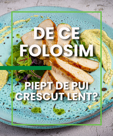 Suntem printre primele companii de ready meals din România care gătesc cu piept de pui crescut lent, la sol